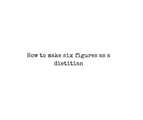 how to make six figures as a dietitian